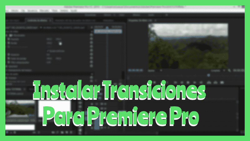 Instalar Transiciones Para Premiere Pro